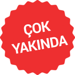 ÇOK YAKINDA